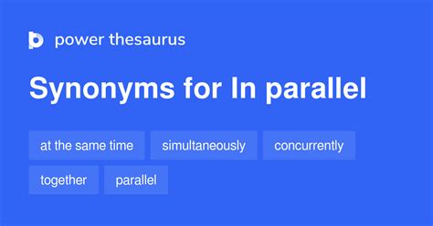 in parallel with synonym|IN PARALLEL definition and meaning .